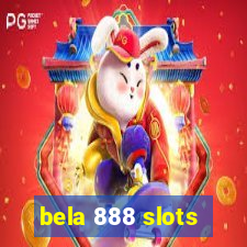 bela 888 slots